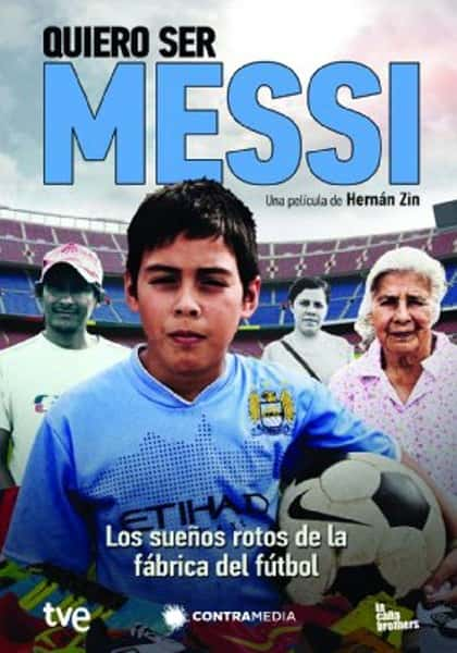 ¼ƬΪ÷ / Quiero ser Messi-Ѹ