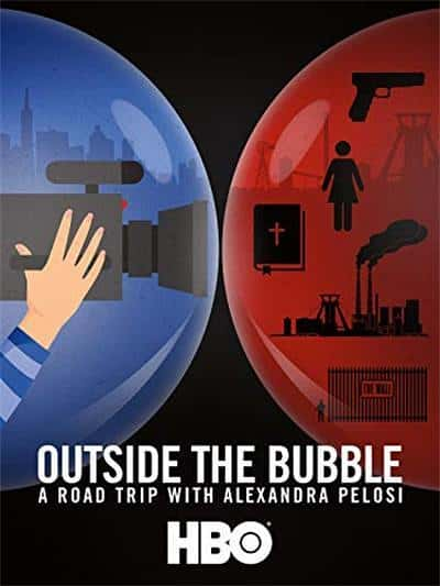 HBOļ¼Ƭһ𿴿ʵ / Outside the Bubble: On the Road with Alexandra Pelosi-Ѹ