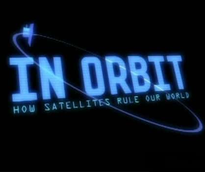 BBCѧ¼ƬǸı / In Orbit: How Satellites Rule Our World-Ѹ