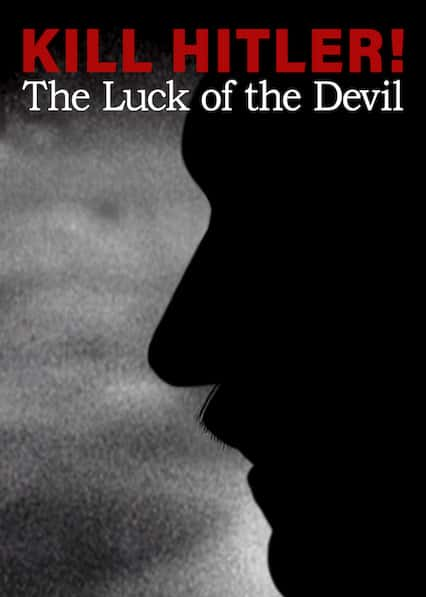 Netflixʷ¼Ƭɱϣ ˵ħ / Kill Hitler! The Luck of the Devil-Ѹ