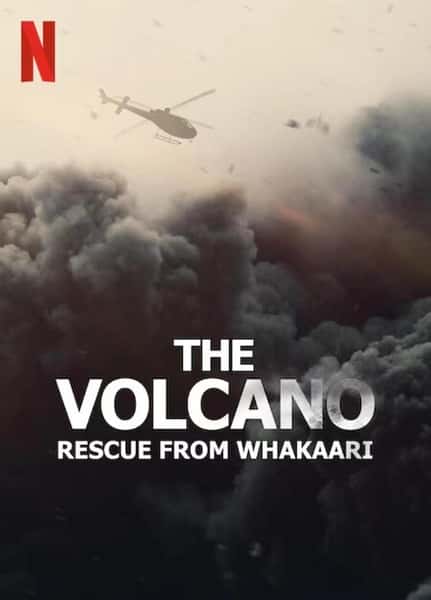 Netflix¼¼ƬɽӪ / The Volcano: Rescue from Whakaari-Ѹ