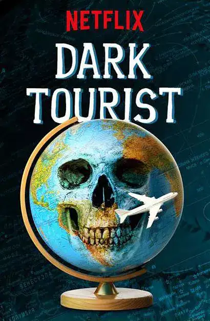 Netflixм¼Ƭڰϵο һ / Dark Tourist Season 1-Ѹ