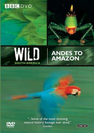 BBC纪录片《野性南美洲 / Wild South America》全集高清纪录片下载