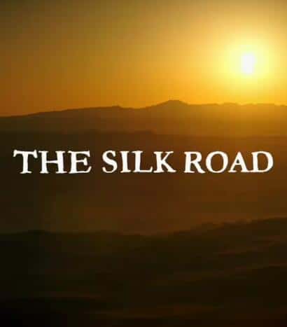 BBC纪录片《丝绸之路 / The Silk Road》全集高清纪录片下载