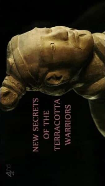 BBC纪录片《兵马俑的新秘密 / New Secrets of the Terracotta Warriors》全集高清纪录片下载