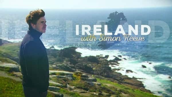 BBC纪录片《西蒙·里夫畅游爱尔兰 / Ireland with Simon Reeve》全集高清纪录片下载