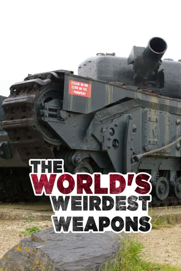 BBC纪录片《世界最怪武器 / The World's Weirdest Weapons》全集高清纪录片下载