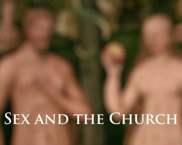 BBCʷ¼Ƭ̻ / Sex and the Church-Ѹ