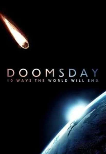 纪录片《世界末日:世界毁灭的10种方式 Doomsday: 10 Ways the World Will En》全集[720P][有字幕][网盘]