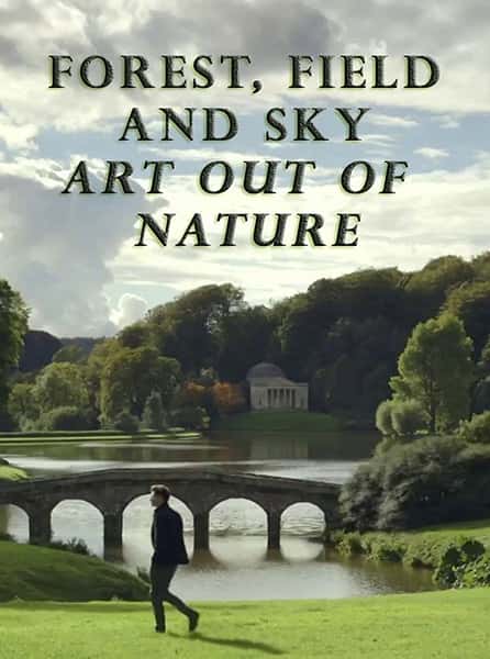 ¼Ƭɭ.Ұ..ԴȻ / Forest, Field &amp; Sky: Art out of Nature -Ѹ