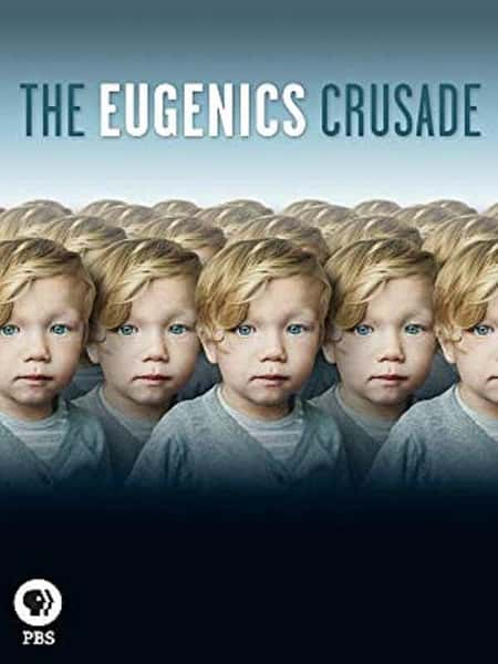 ¼Ƭʮ־ / The Eugenics Crusade / ѧĸ˶ -Ѹ