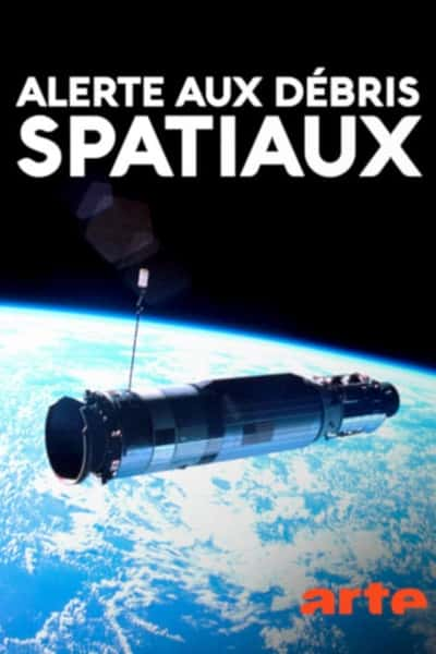 ¼Ƭ̫ɱ׷ʱ / Alerte aux dbris spatiaux-Ѹ