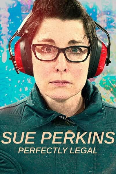 ¼Ƭա˹ȫϷ / Sue Perkins: Perfectly Legal-Ѹ