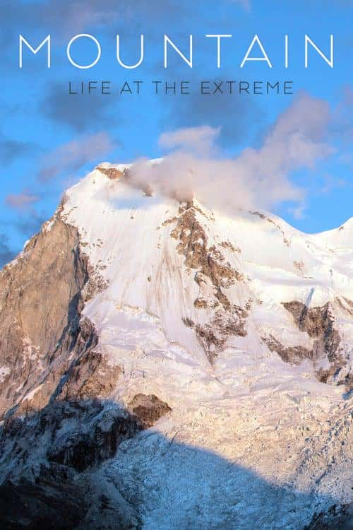 ¼Ƭɽ / Mountain: Life at the Extreme-Ѹ