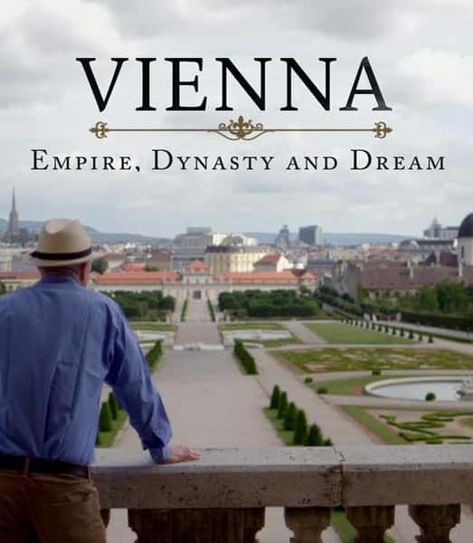 ¼ƬάҲɣ۹ / Vienna: Empire, Dynasty And Dream-Ѹ
