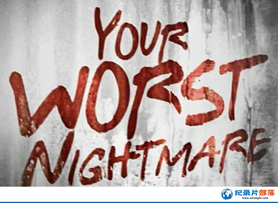 ɼ¼Ƭµج Your Worst Nightmareȫ6  -Ѹ