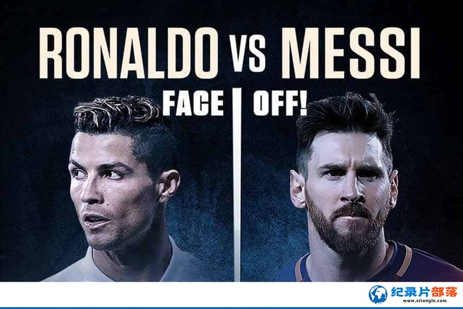 ̳Ǽ¼ƬC޺÷ Ronaldo vs. Messiȫ1  -Ѹ