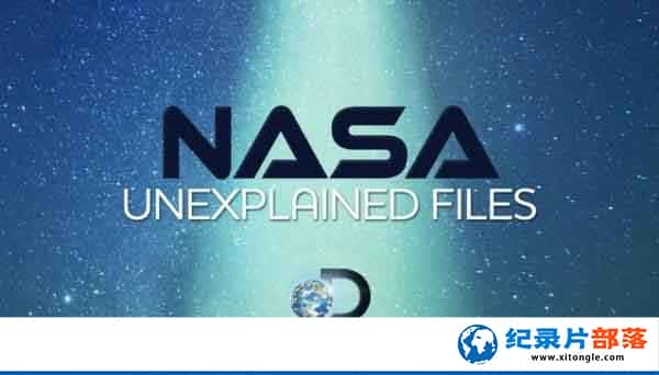 ̽Ƶ̽¼ƬNASAܵ NASAs Unexplained Files1ȫ7 -Ѹ