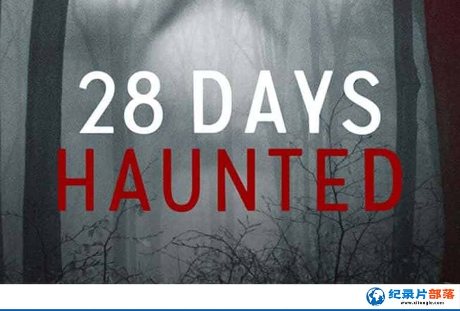 Netflix¼Ƭֹʵ28 28 Days Haunted1ȫ6-Ѹ