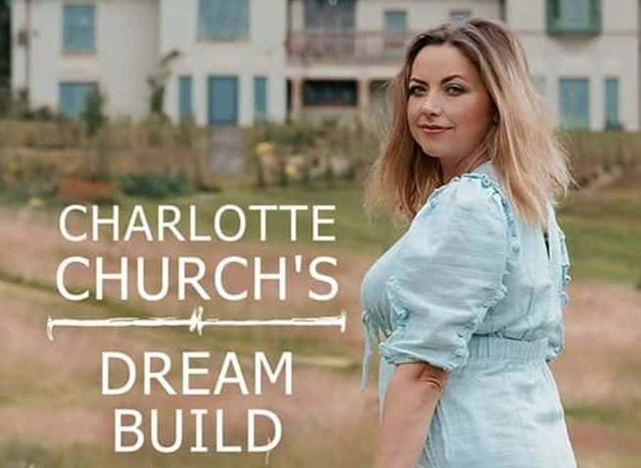 ¼Ƭصλúլ Charlotte Churchs Dream Build-