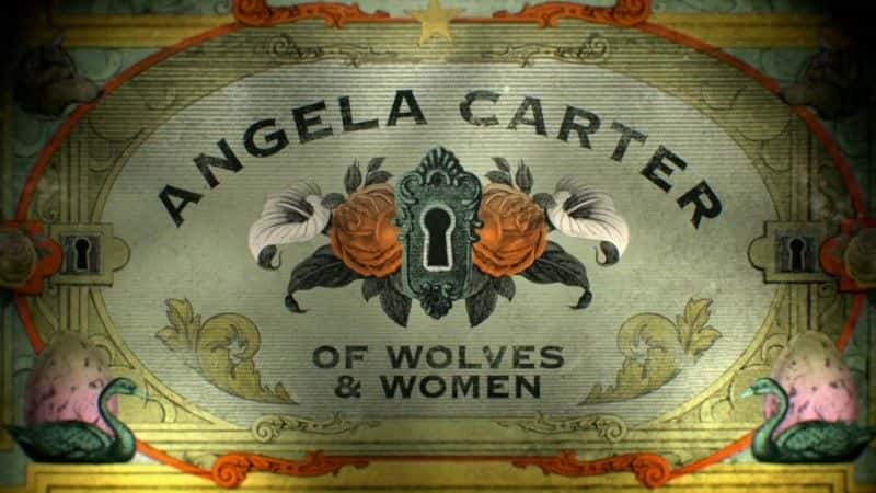 ¼ƬAngela CarterǺ͸Ů/Angela Carter: Of Wolves and Women -Ѹ