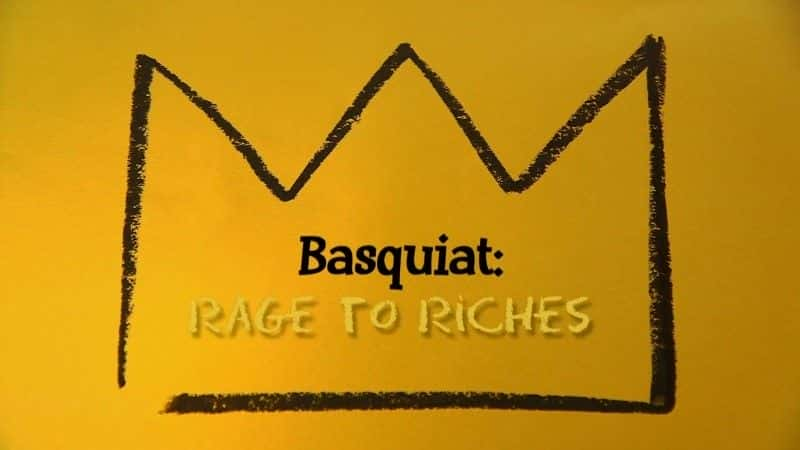 ¼Ƭ˹أŭƸ/Basquiat: Rage to Riches -Ѹ