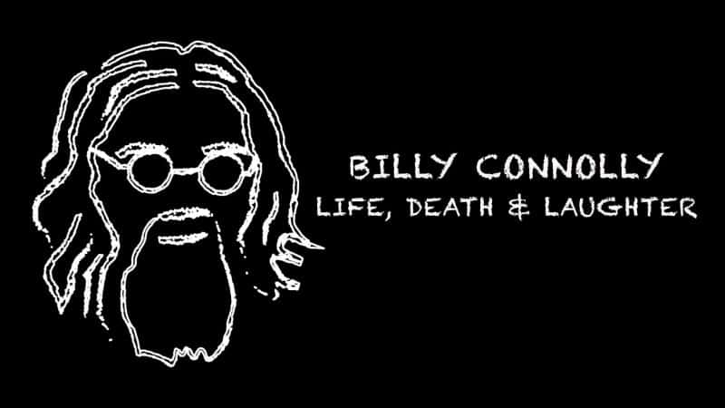 ¼Ƭ˹Ц/Billy Connolly: Life, Death and Laughter -Ѹ