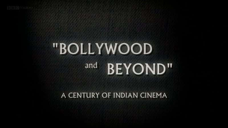 ¼Ƭ뼰⣺һ͵ӡȵӰԺ/Bollywood and Beyond: A Century of Indian Cinema -Ѹ