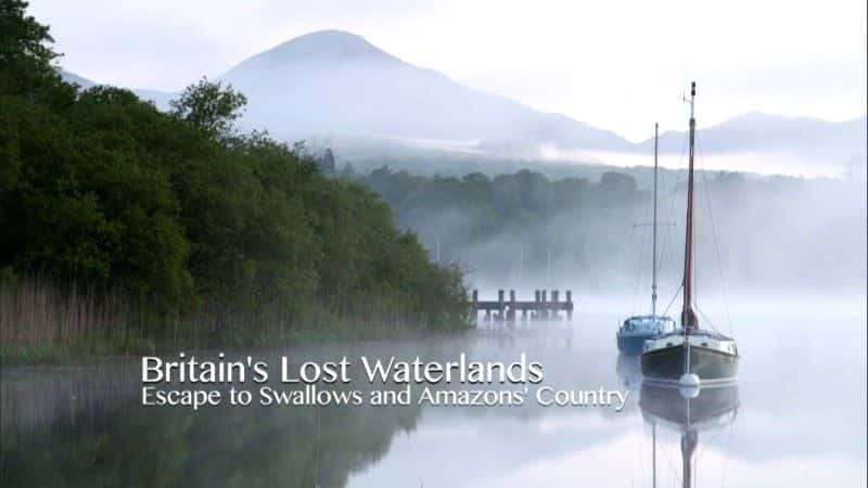 ¼ƬӢʧȥˮ/Britain's Lost Waterlands -Ѹ