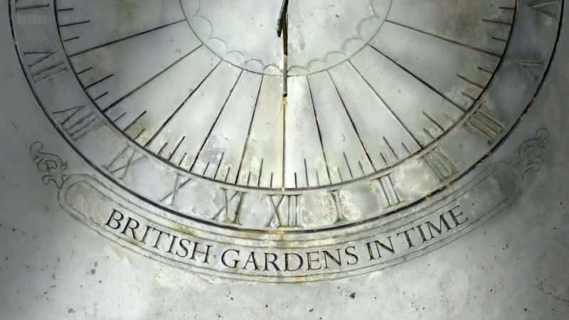 ¼ƬӢ԰ּʱ/British Gardens in Time -Ѹ