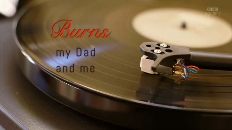 ¼Ƭˣҵİְֺ/Burns, My Dad and Me -Ѹ