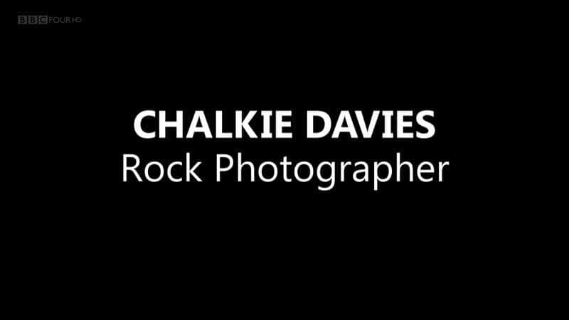 ¼ƬChalkie DaviesʯӰʦ/Chalkie Davies: Rock Photographer -Ѹ