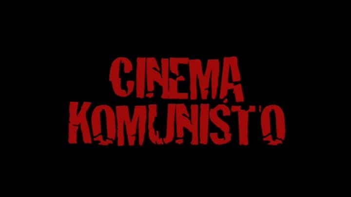 ¼ƬCinema Komunisto./Cinema Komunisto -Ѹ