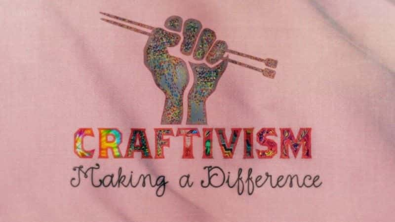 ¼ƬգΪ/Craftivism: Making a Difference -Ѹ