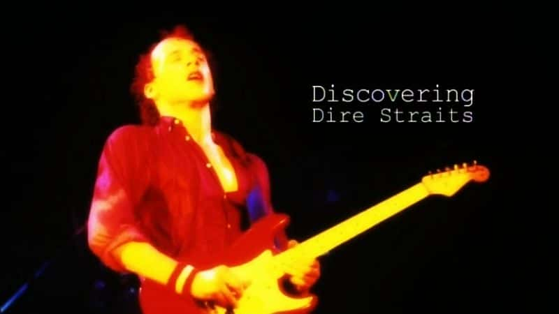 ¼Ƭ֣صĺϿ/Discovering: Dire Straits -Ѹ