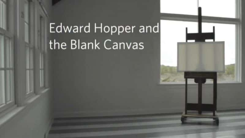 ¼Ƭ»Ϳհ׵Ļ/Edward Hopper and the Blank Canvas -Ѹ