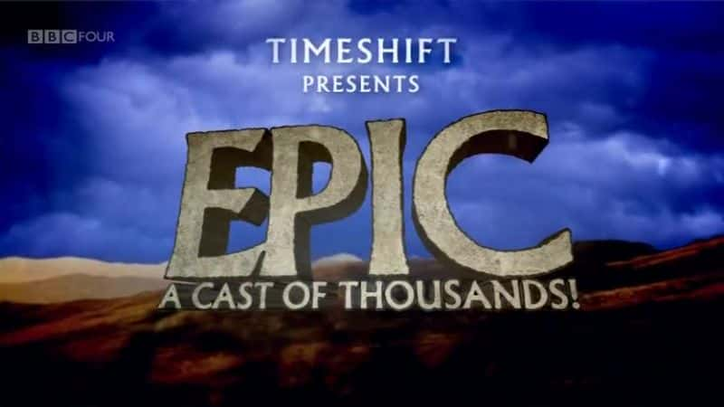 ¼ƬʷʫǧԱ/Epic: A Cast of Thousands -Ѹ