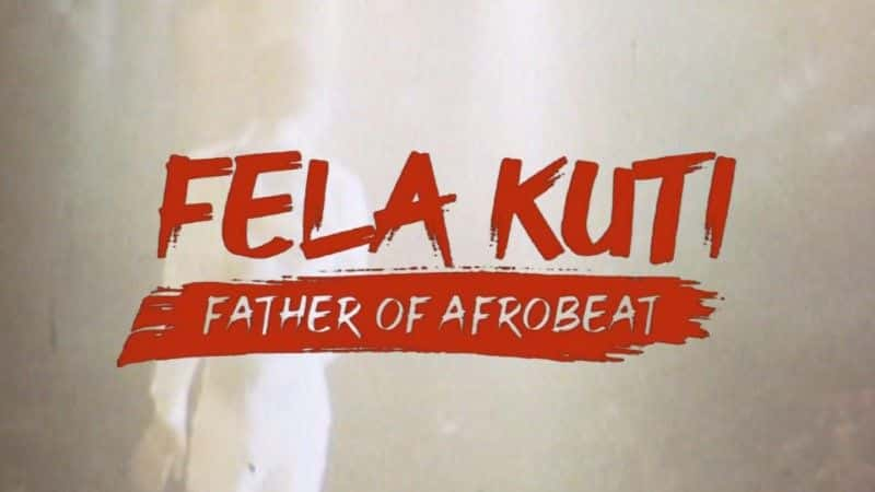 ¼Ƭ٣޽֮/Fela Kuti: Father of Afrobeat-Ļ