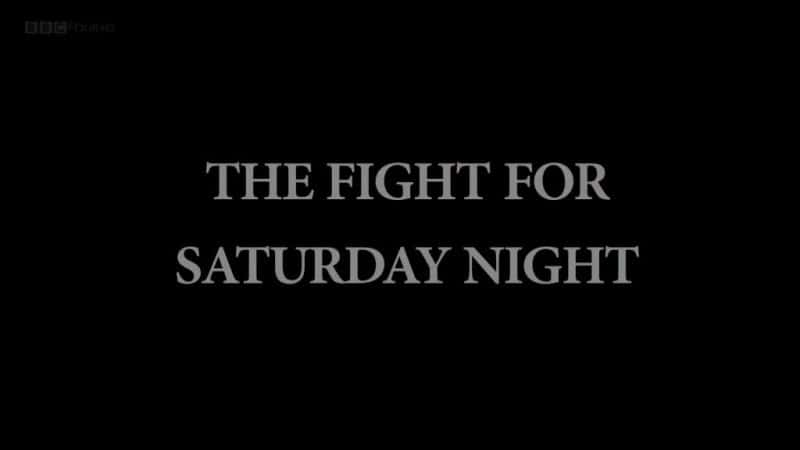 ¼Ƭ֮ҹս/The Fight for Saturday Night-Ļ