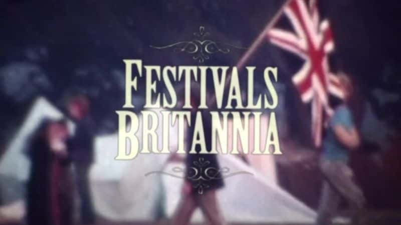 ¼ƬӢ/Festivals Britannia-Ļ