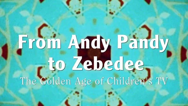 ¼ƬӰϡ˵ϵ󱴵/From Andy Pandy to Zebedee-Ļ