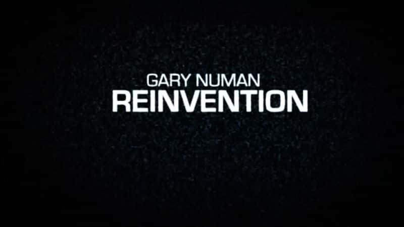 ¼ƬŦ/Gary Numan: Reinvention-Ļ