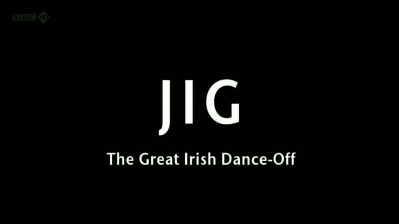 ¼Ƭ赸/Jig: The Great Irish Dance-Off-Ļ