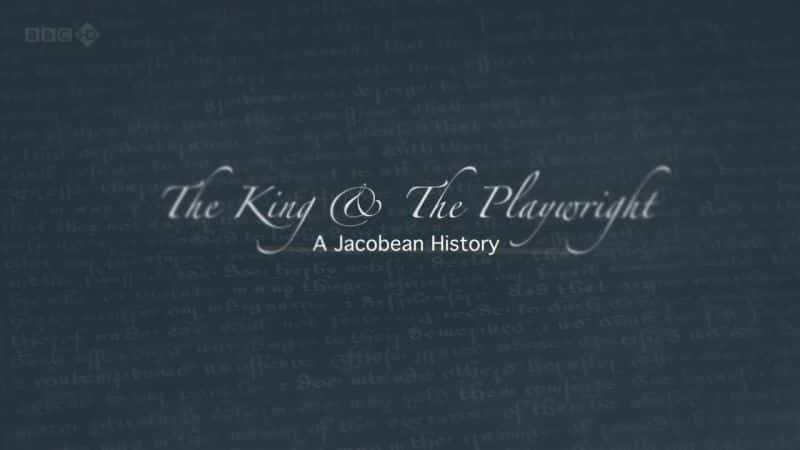 ¼Ƭ;ңŸʱʷ/The King and the Playwright: A Jacobean History-Ļ