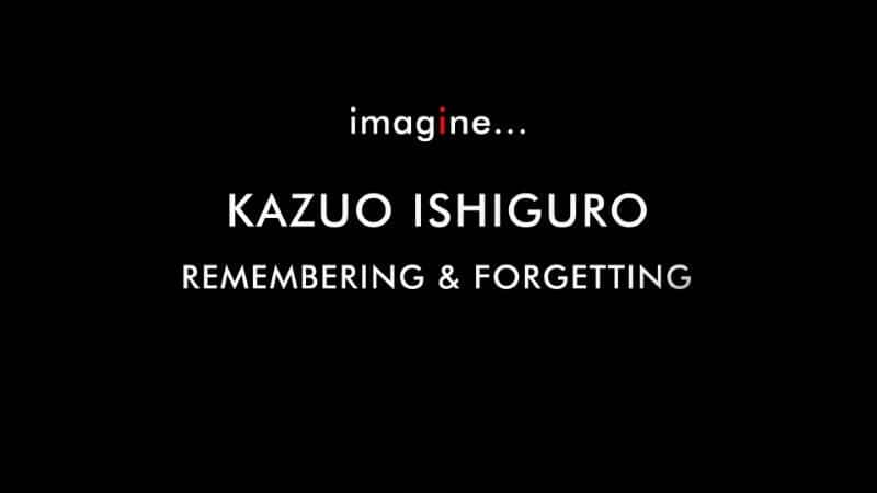 ¼Ƭʯһۣ/Kazuo Ishiguro: Remembering and Forgetting-Ļ