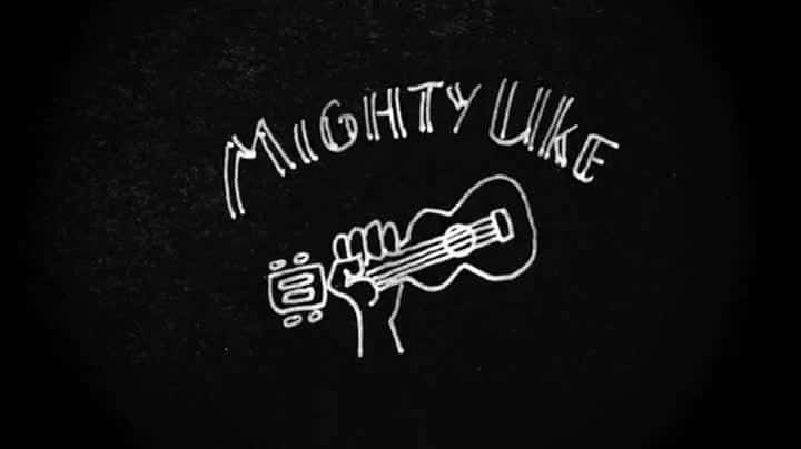 ¼Ƭǿȿ/Mighty Uke-Ļ