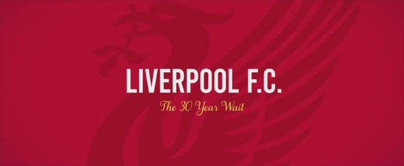 ¼Ƭֲ30ĵȴ/Liverpool FC: The 30 Year Wait-Ļ