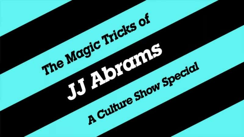 ¼ƬJJķ˹ħ/The Magic Tricks of JJ Abrams-Ļ