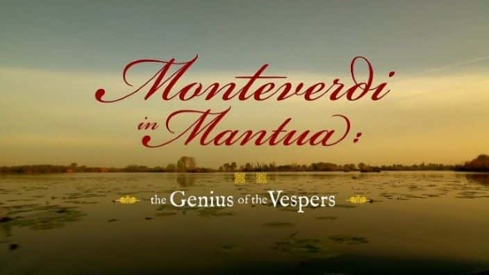 ¼ƬΤͼǣ/Monteverdi in Mantua: The Genius of the Vespers-Ļ