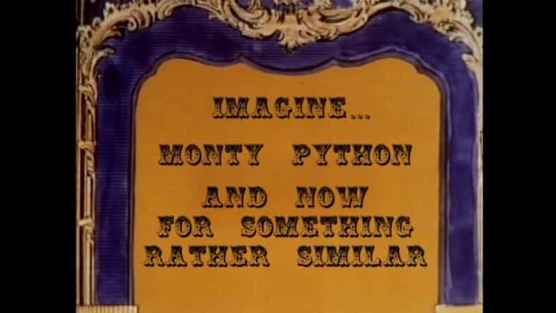 ¼ƬᡤɭʱƵĶ/Monty Python: And Now for Something Rather Similar-Ļ